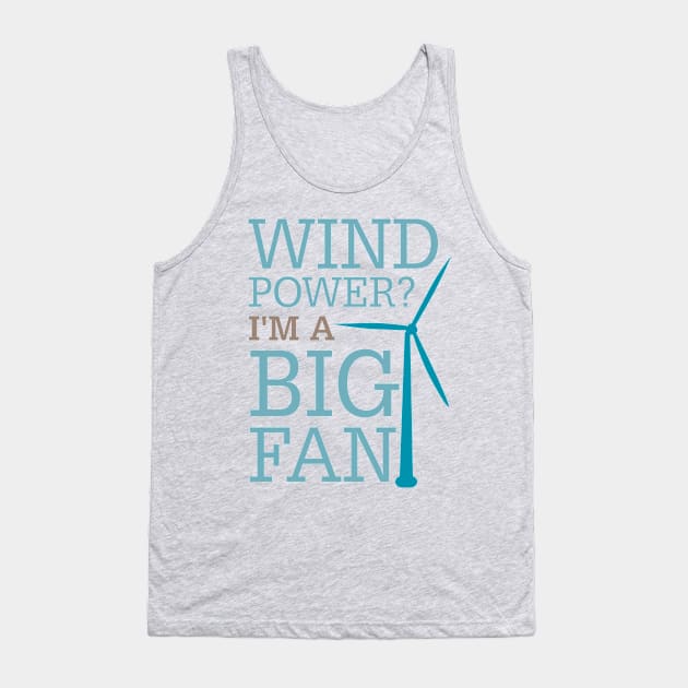 Wind Power Big Fan Tank Top by oddmatter